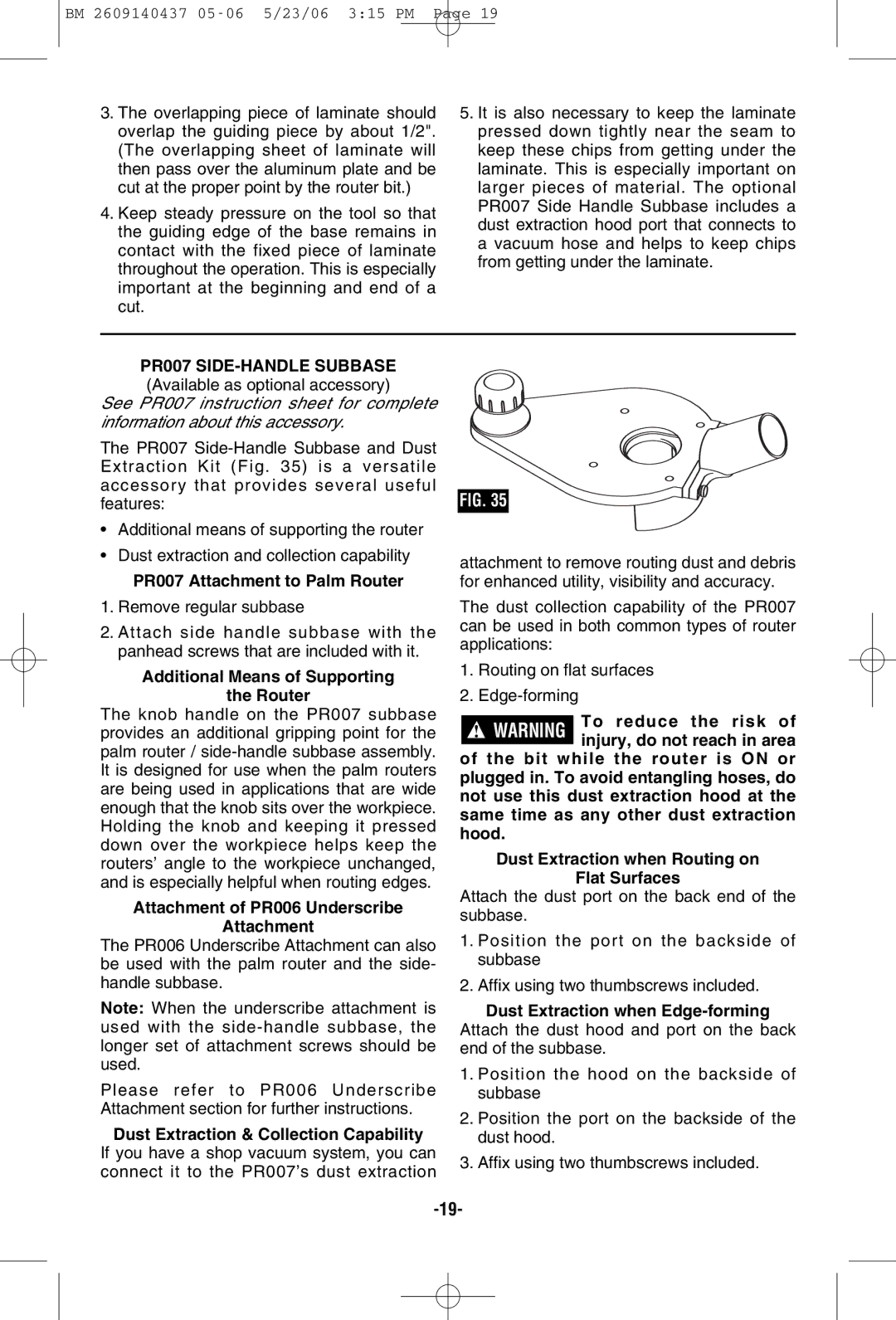 Bosch Power Tools PR20EVSK PR007 SIDE-HANDLE Subbase Available as optional accessory, PR007 Attachment to Palm Router 