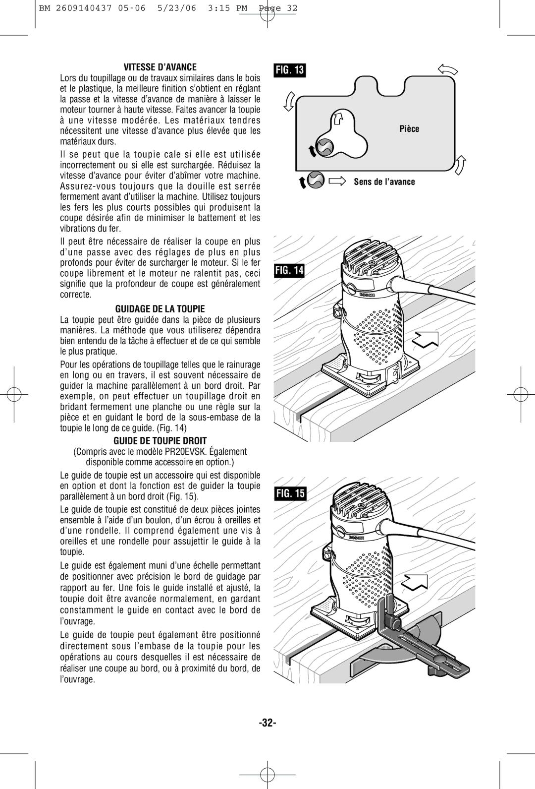 Bosch Power Tools PR10E, PR20EVSNK, PR20EVSK Il se peut que la toupie cale si elle est utilisée, Correcte, Le plus pratique 