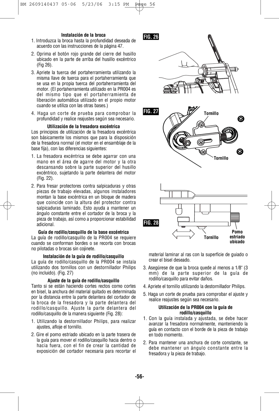 Bosch Power Tools PR10E, PR20EVSNK, PR20EVSK manual Instalación de la broca, Utilización de la fresadora excéntrica 