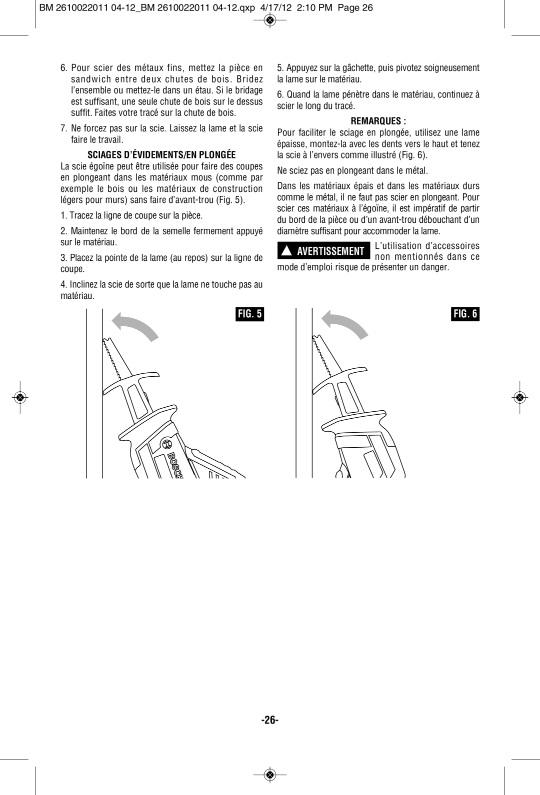 Bosch Power Tools PS60-102, PS60B manual Sciages D’ÉVIDEMENTS/EN Plongée, Remarques, Ne sciez pas en plongeant dans le métal 