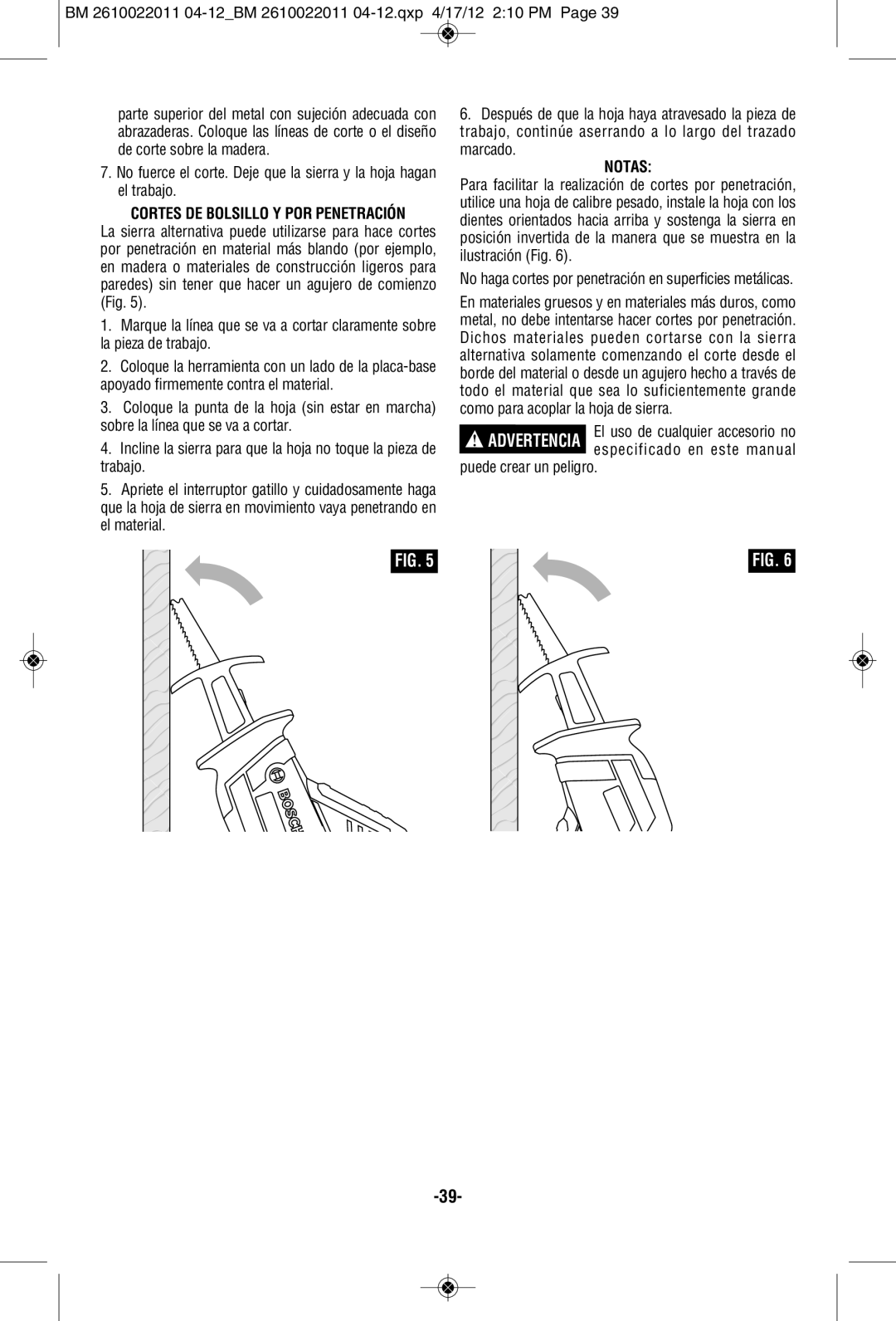 Bosch Power Tools PS60B Notas, No haga cortes por penetración en superficies metálicas, El uso de cualquier accesorio no 