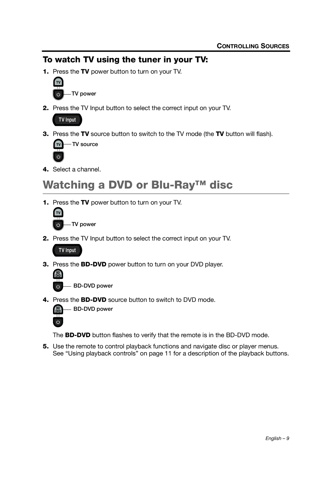 Bose 1 SR manual Watching a DVD or Blu-Ray disc, To watch TV using the tuner in your TV 