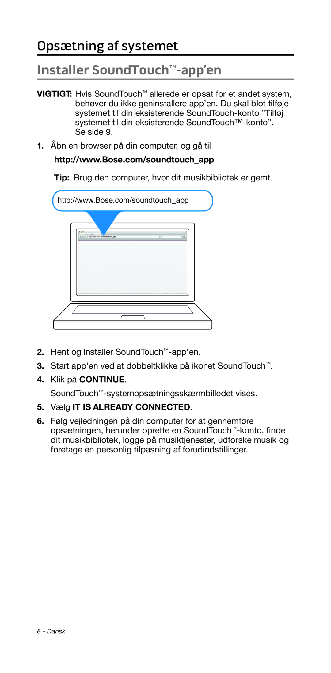 Bose 135/235 535/525 manual Installer SoundTouch-app’en, Vælg IT is Already Connected 