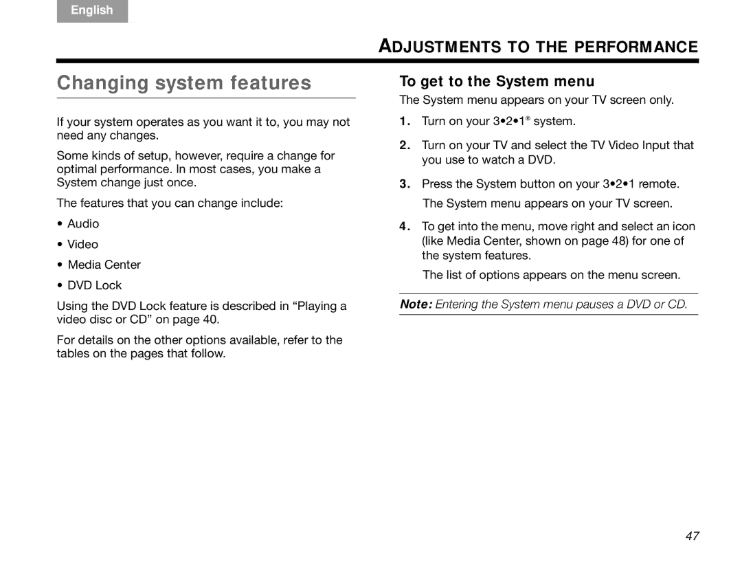 Bose 3.2.1 manual Changing system features, To get to the System menu 