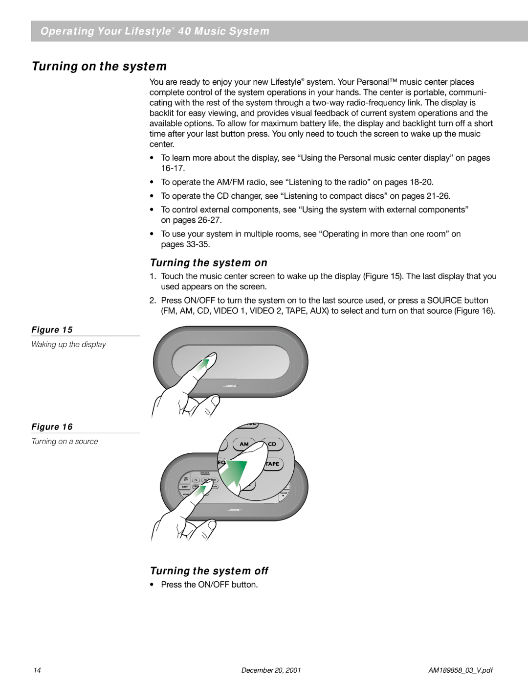 Bose 40 manual Turning on the system, Turning the system on, Turning the system off 