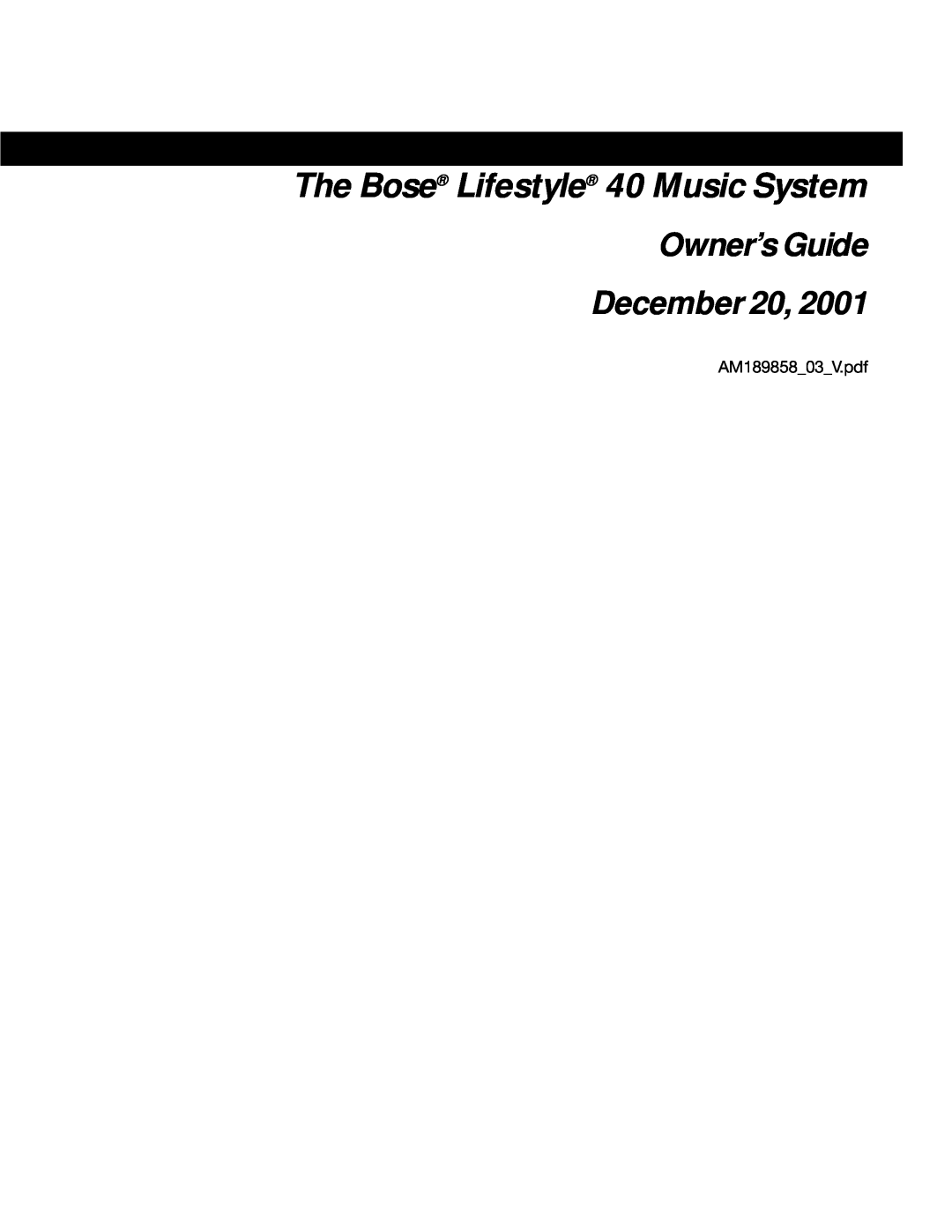 Bose manual The Bose Lifestyle 40 Music System, Owner’s Guide December 20, AM189858_03_V.pdf 