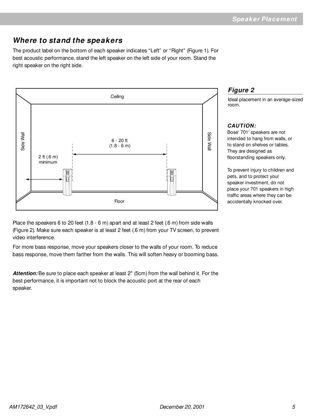 Bose 701 manual Where to stand the speakers 