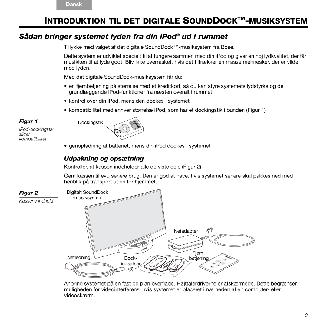 Bose 336 Introduktion TIL DET Digitale SOUNDDOCKTM-MUSIKSYSTEM, Sådan bringer systemet lyden fra din iPod ud i rummet 