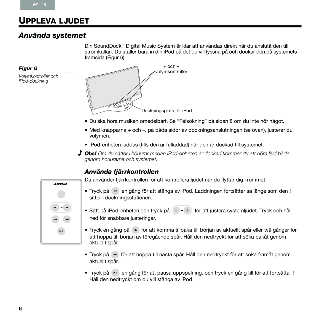 Bose 89, 336 manual Uppleva Ljudet, Använda systemet, Använda fjärrkontrollen 