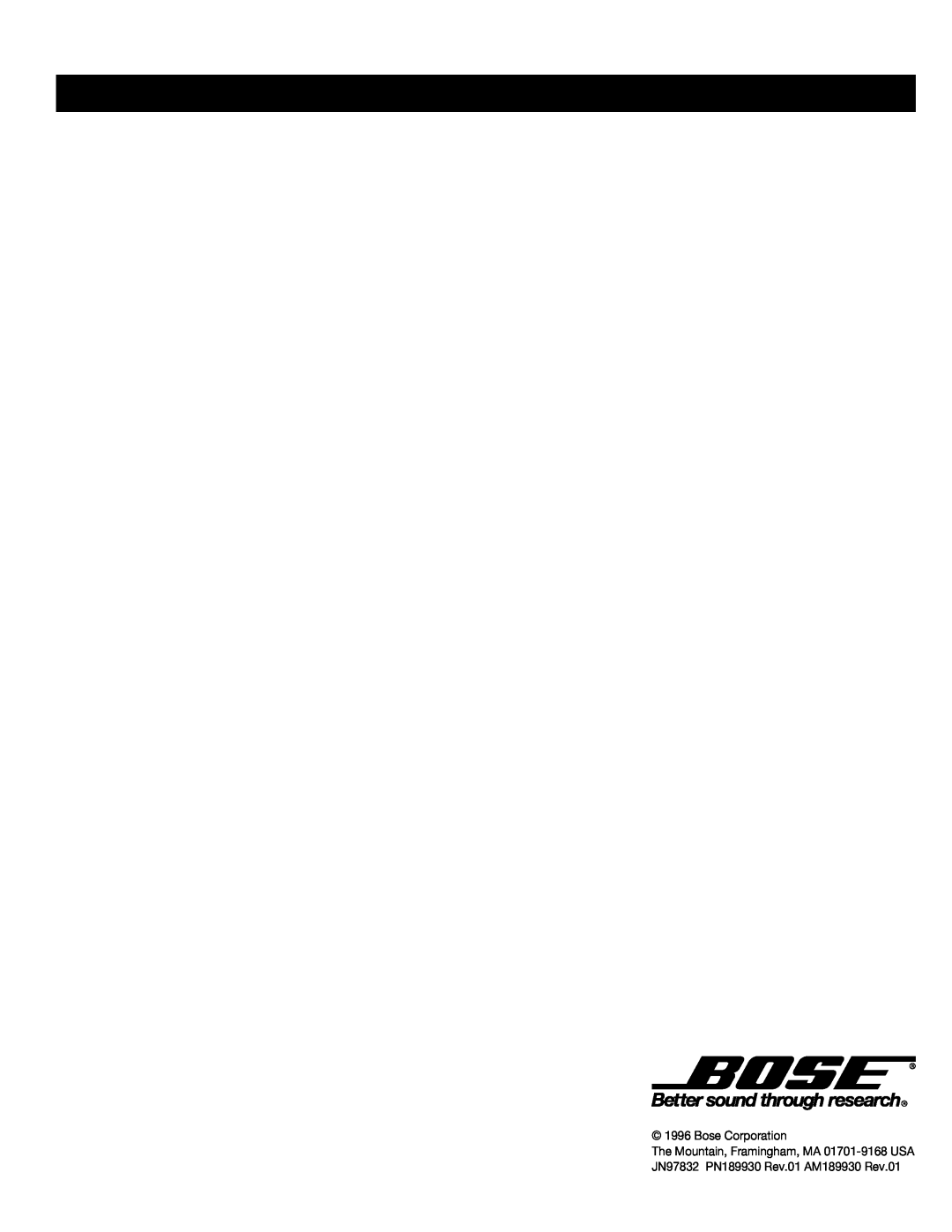Bose manual Bose Corporation, The Mountain, Framingham, MA 01701-9168USA, JN97832 PN189930 Rev.01 AM189930 Rev.01 