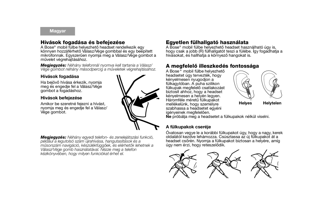 Bose AM316835 manual Hívások fogadása és befejezése, Egyetlen fülhallgató használata, Megfelelő illeszkedés fontossága 