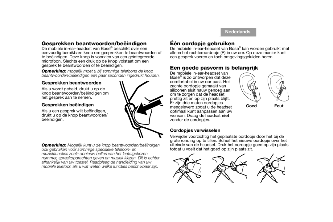 Bose AM316835 manual Gesprekken beantwoorden/beëindigen, Één oordopje gebruiken, Een goede pasvorm is belangrijk 