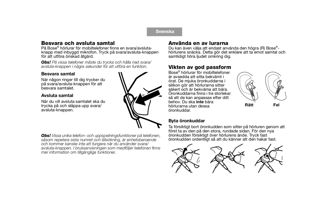 Bose AM316835 manual Besvara och avsluta samtal, Använda en av lurarna, Vikten av god passform 