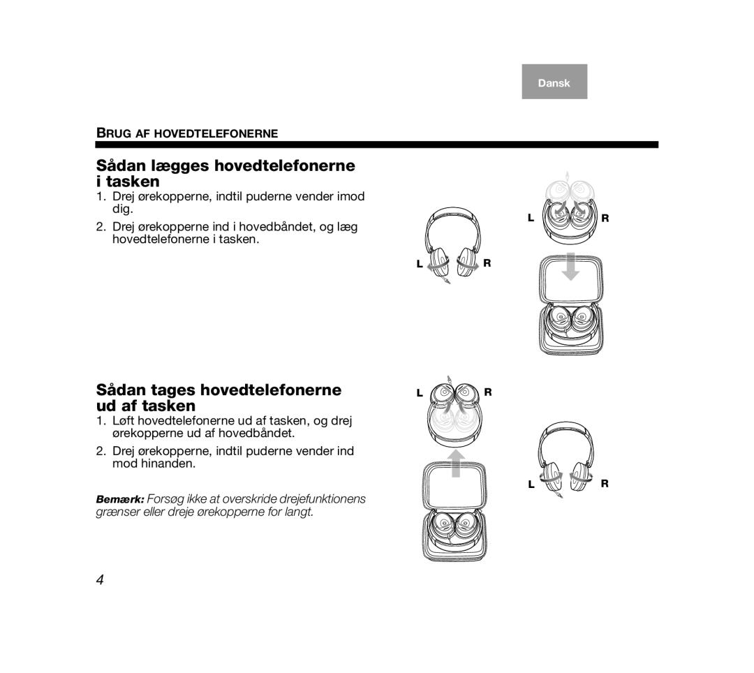 Bose AM319137 manual Sådan lægges hovedtelefonerne i tasken, Sådan tages hovedtelefonerne ud af tasken 