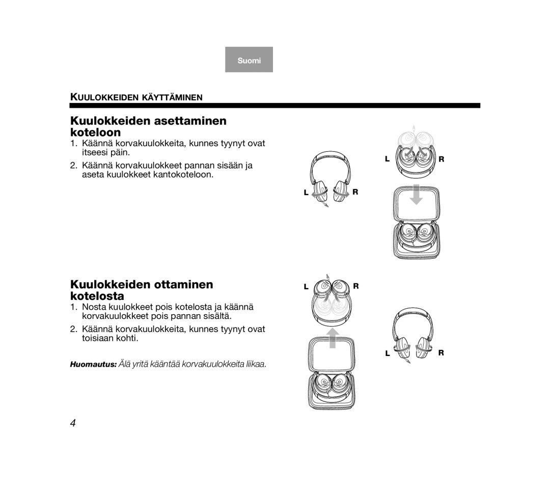 Bose AM319137 manual Kuulokkeiden asettaminen koteloon, Kuulokkeiden ottaminen kotelosta 