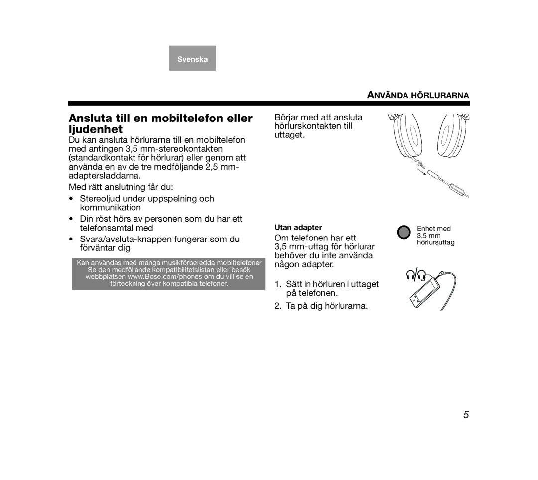 Bose AM319137 manual Ansluta till en mobiltelefon eller ljudenhet, Börjar med att ansluta hörlurskontakten till uttaget 