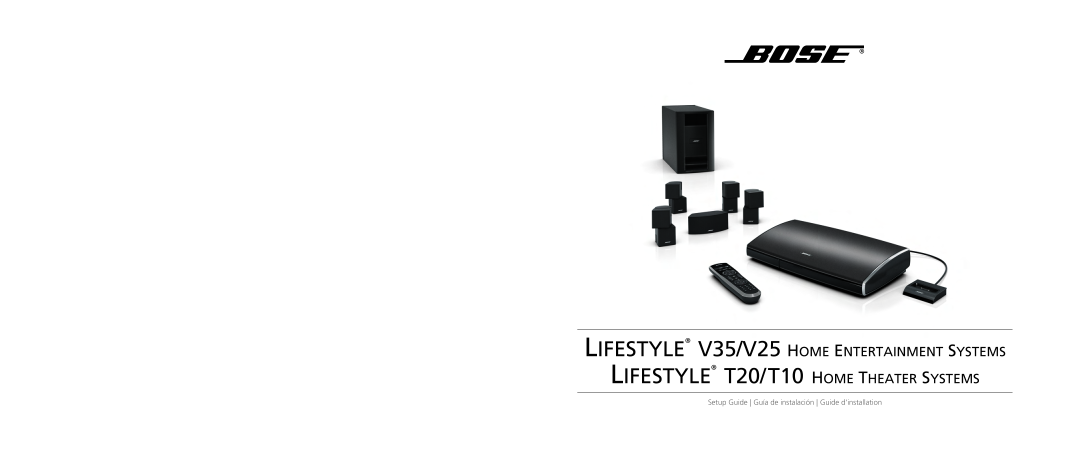 Bose AM324443 setup guide LIFESTYLE V35/V25 HOME ENTERTAINMENT SYSTEMS, LIFESTYLE T20/T10 HOME THEATER SYSTEMS 