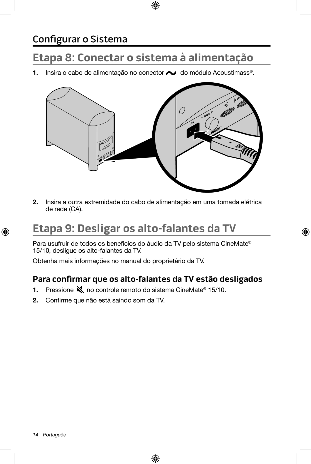 Bose CineMate 15/10 manual Etapa 8 Conectar o sistema à alimentação, Etapa 9 Desligar os alto-falantes da TV 