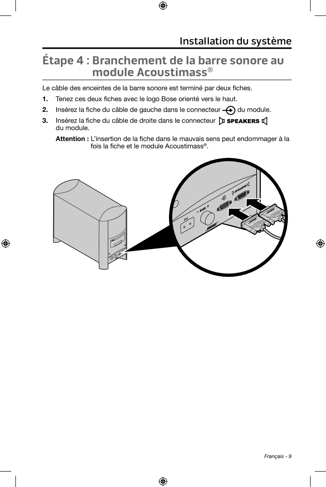 Bose CineMate 15/10 manual Étape 4 Branchement de la barre sonore au module Acoustimass 