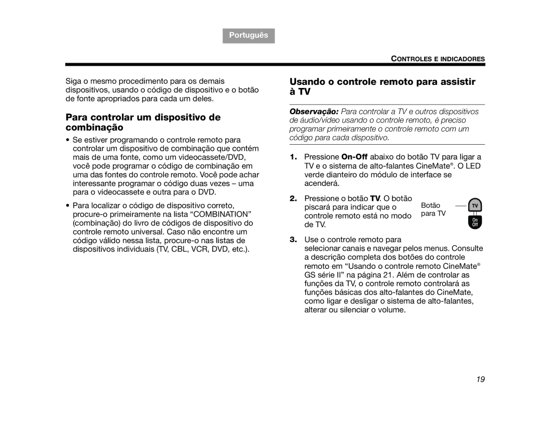 Bose SERIES 2, CINEMATEGSII manual Para controlar um dispositivo de combinação, Usando o controle remoto para assistir à TV 