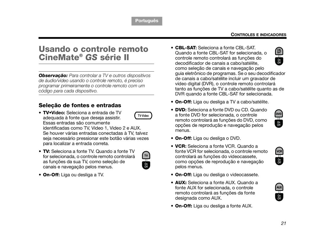 Bose CINEMATEGSII, GS Series II, AM323023 manual Usando o controle remoto CineMate GS série, Seleção de fontes e entradas 