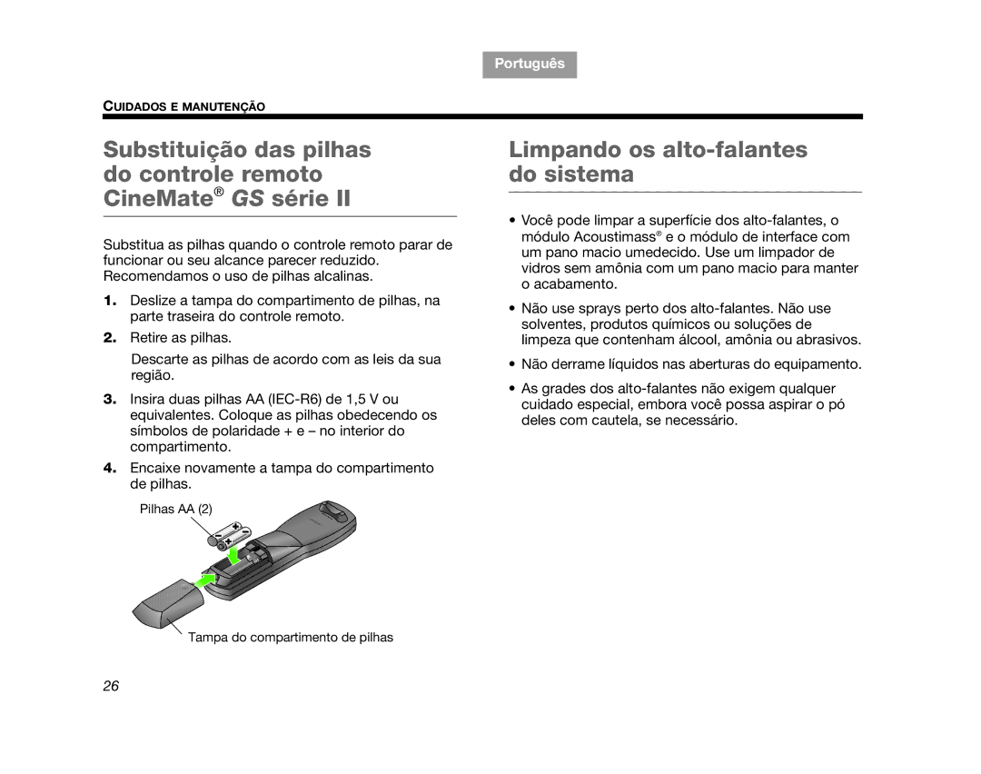 Bose CINEMATEII manual Substituição das pilhas do controle remoto CineMate GS série, Limpando os alto-falantes do sistema 