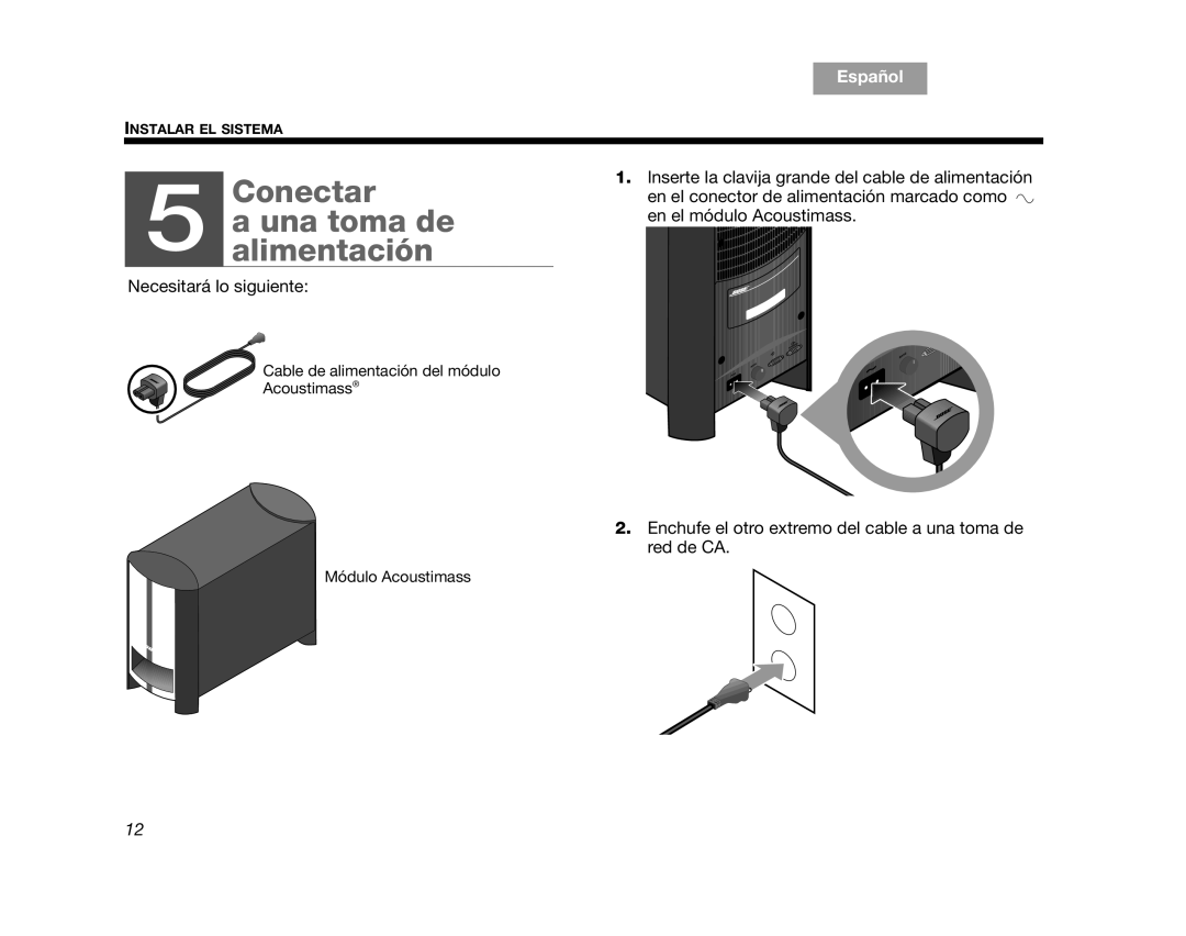 Bose AM323023, CINEMATEGSII, GS Series II, SERIES 2, CINEMATEII manual Conectar Una toma de alimentación 