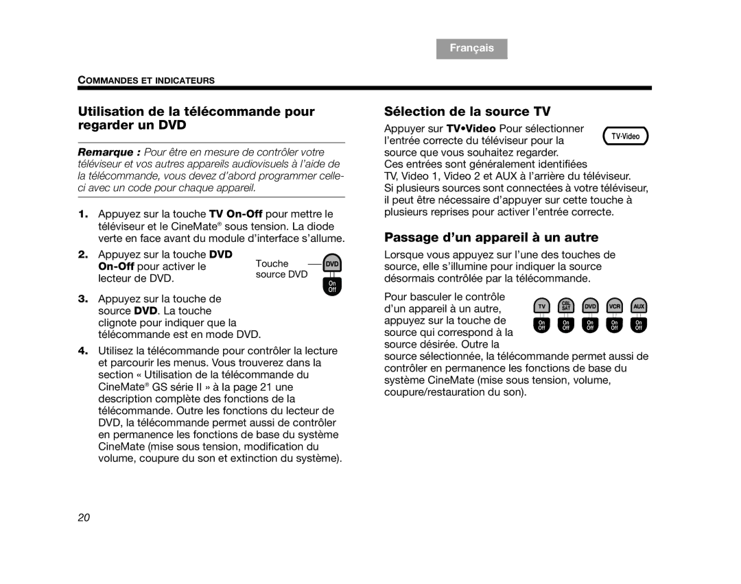 Bose CINEMATEII, CINEMATEGSII, GS Series II Utilisation de la télécommande pour regarder un DVD, Sélection de la source TV 