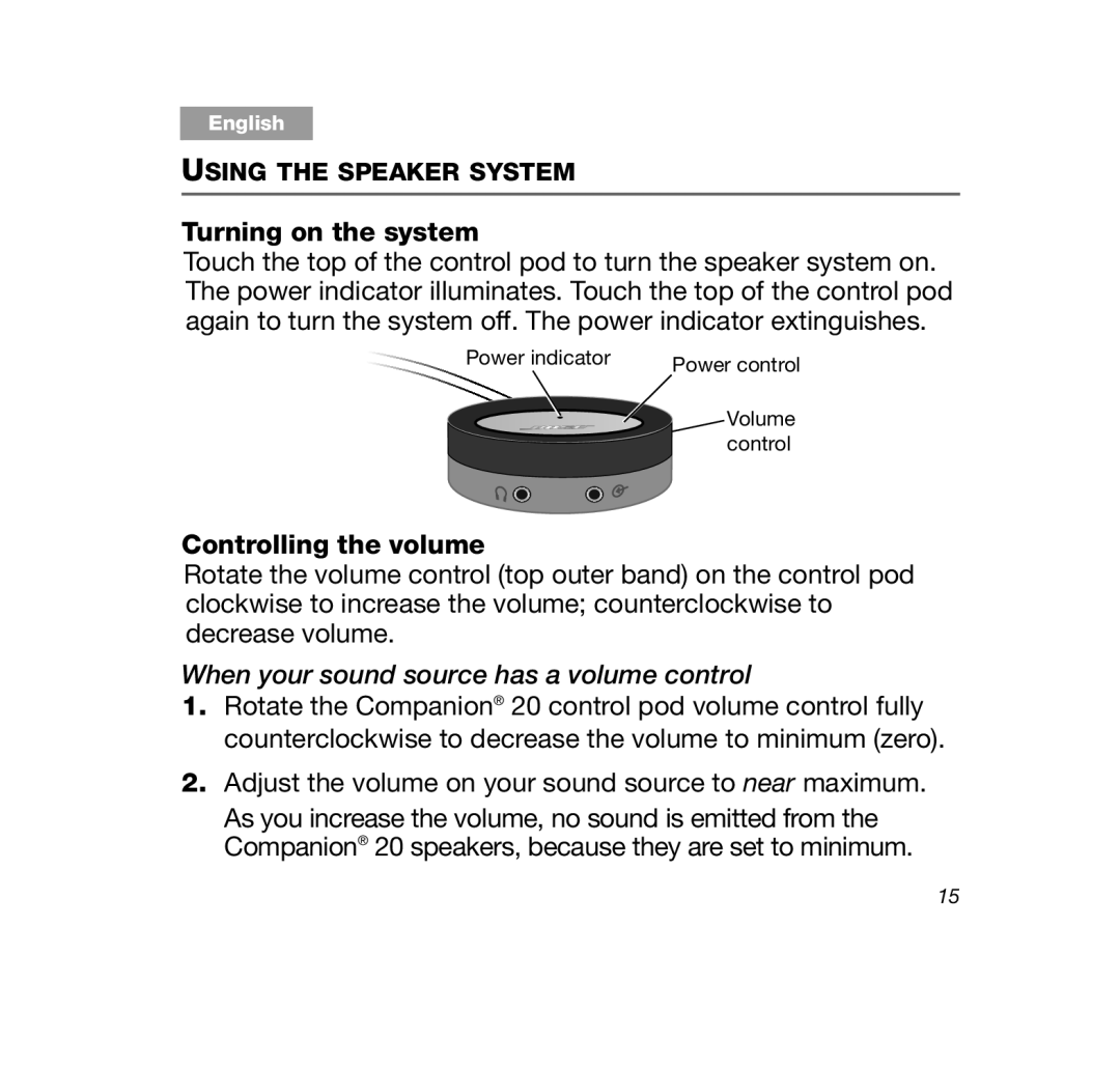 Bose 329509-1300 manual Turning on the system, Controlling the volume, When your sound source has a volume control 