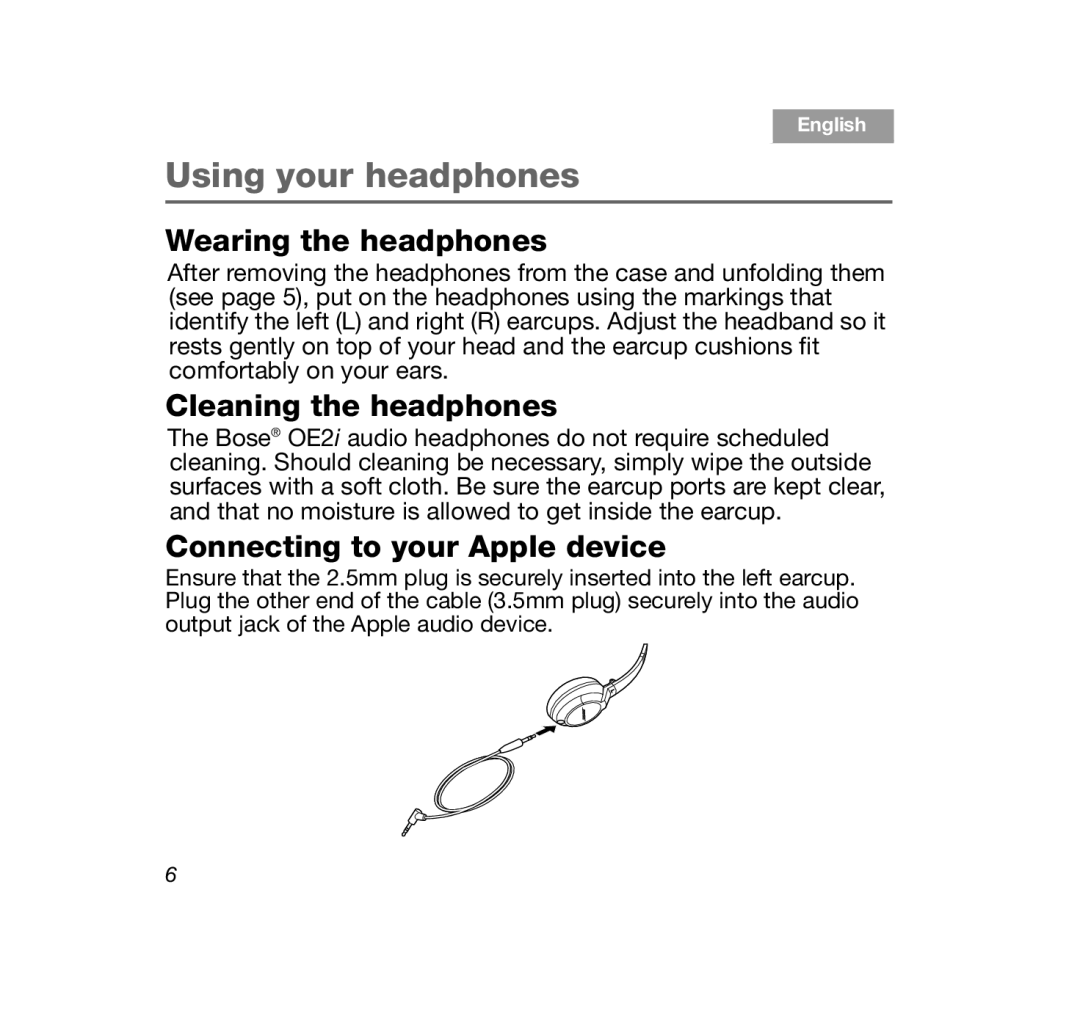 Bose OE2i manual Using your headphones, Wearing the headphones, Cleaning the headphones, Connecting to your Apple device 