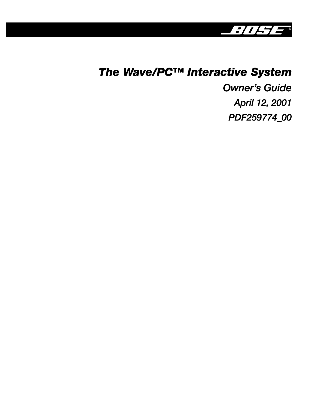 Bose PDF259774_00 manual The Wave/PC Interactive System, Owner’s Guide, April 12 PDF25977400 