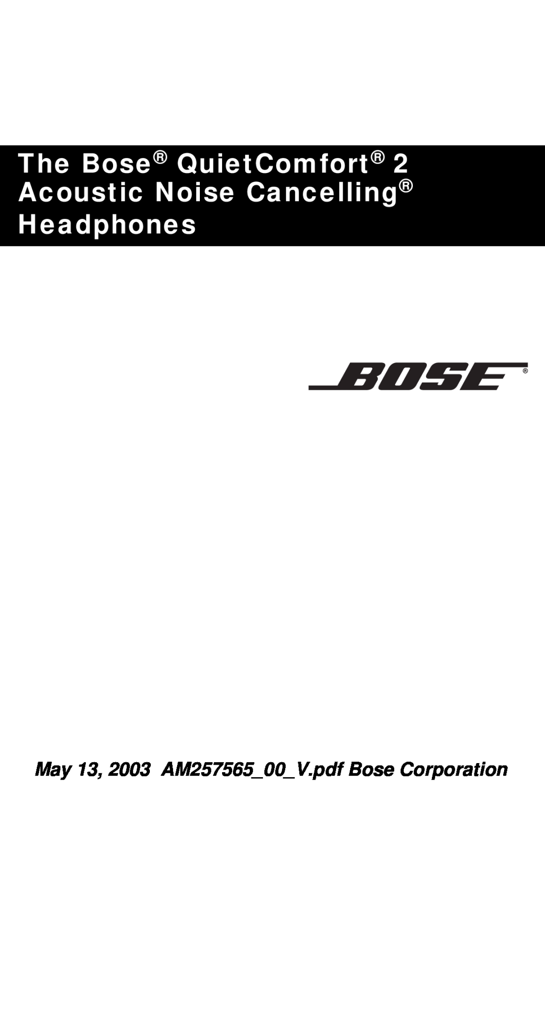 Bose QC-2 manual The Bose QuietComfort Acoustic Noise Cancelling, Headphones 