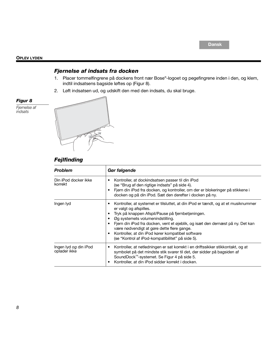 Bose SOUNDDOCKTM manual Fjernelse af indsats fra docken, Fejlfinding, Problem Gør følgende 