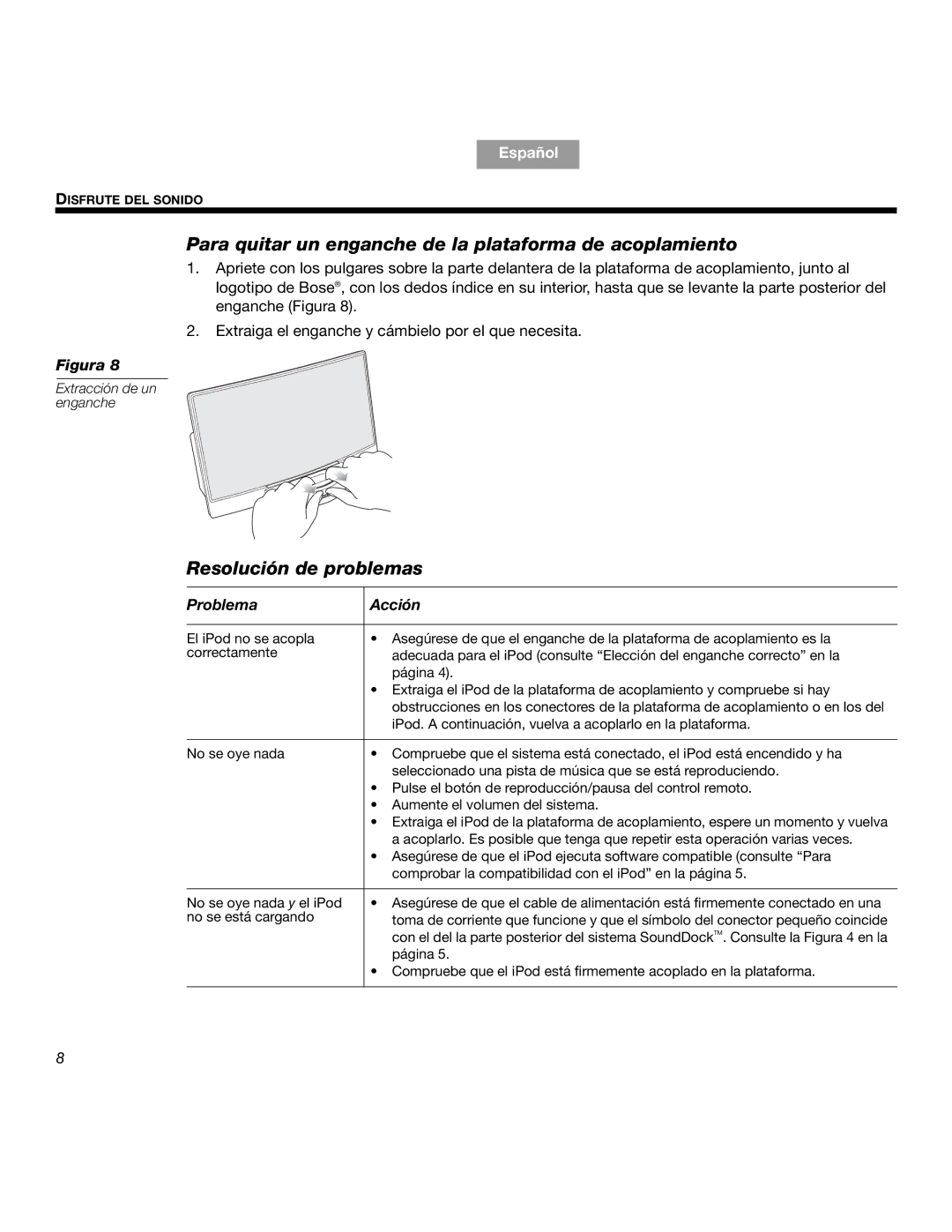 Bose SOUNDDOCKTM manual Para quitar un enganche de la plataforma de acoplamiento, Resolución de problemas, Problema Acción 