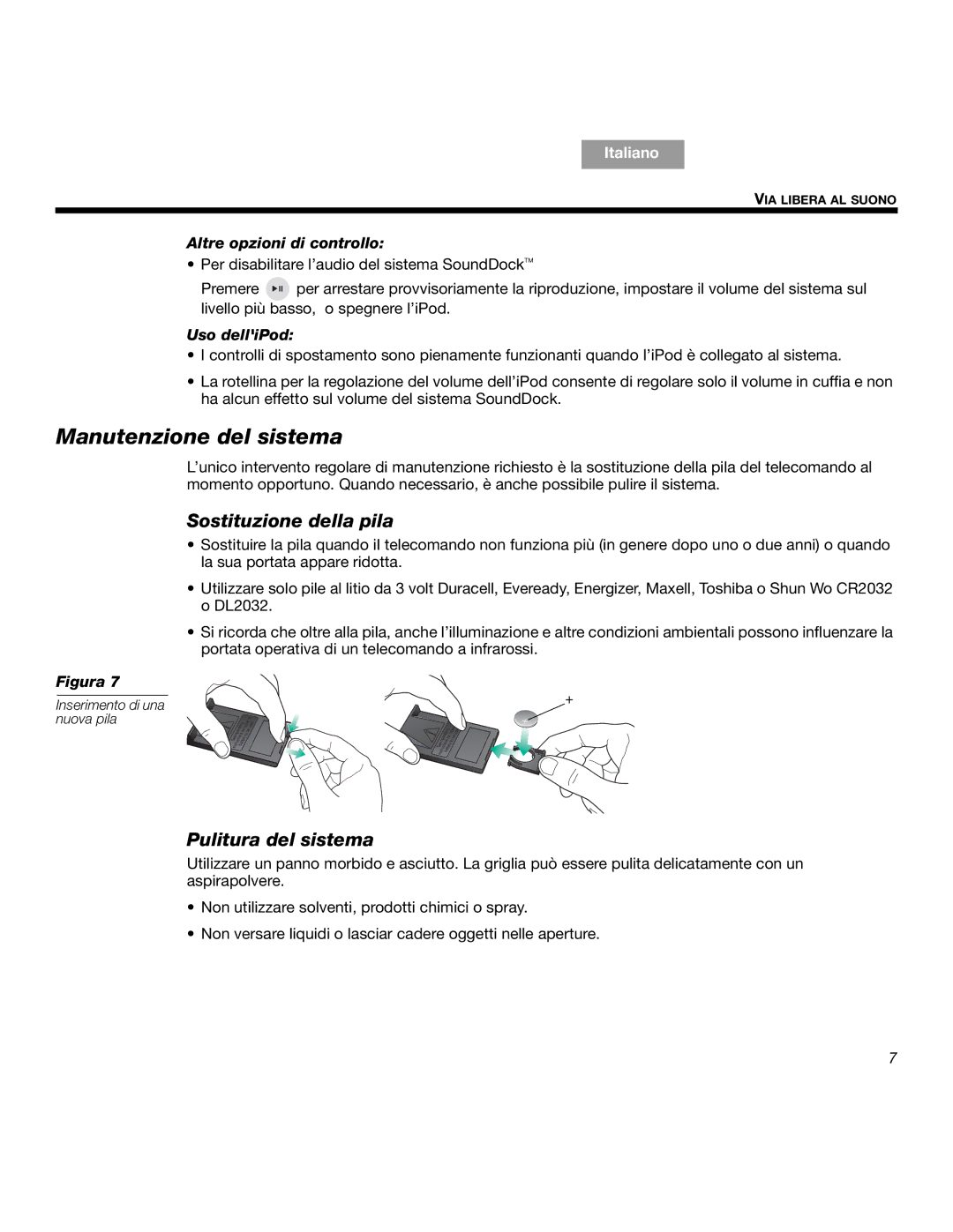 Bose SOUNDDOCKTM manual Manutenzione del sistema, Sostituzione della pila, Pulitura del sistema, Altre opzioni di controllo 