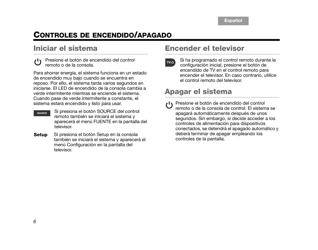 Bose V35, V25 manual Iniciar el sistema Encender el televisor, Apagar el sistema, Controles DE ENCENDIDO/APAGADO 