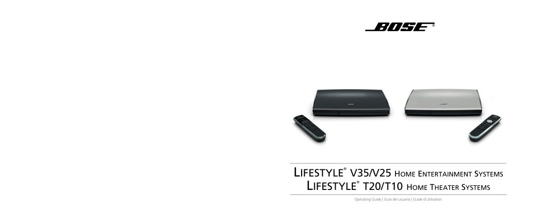 Bose manual LIFESTYLE V35/V25 HOME ENTERTAINMENT SYSTEMS, LIFESTYLE T20/T10 HOME THEATER SYSTEMS 