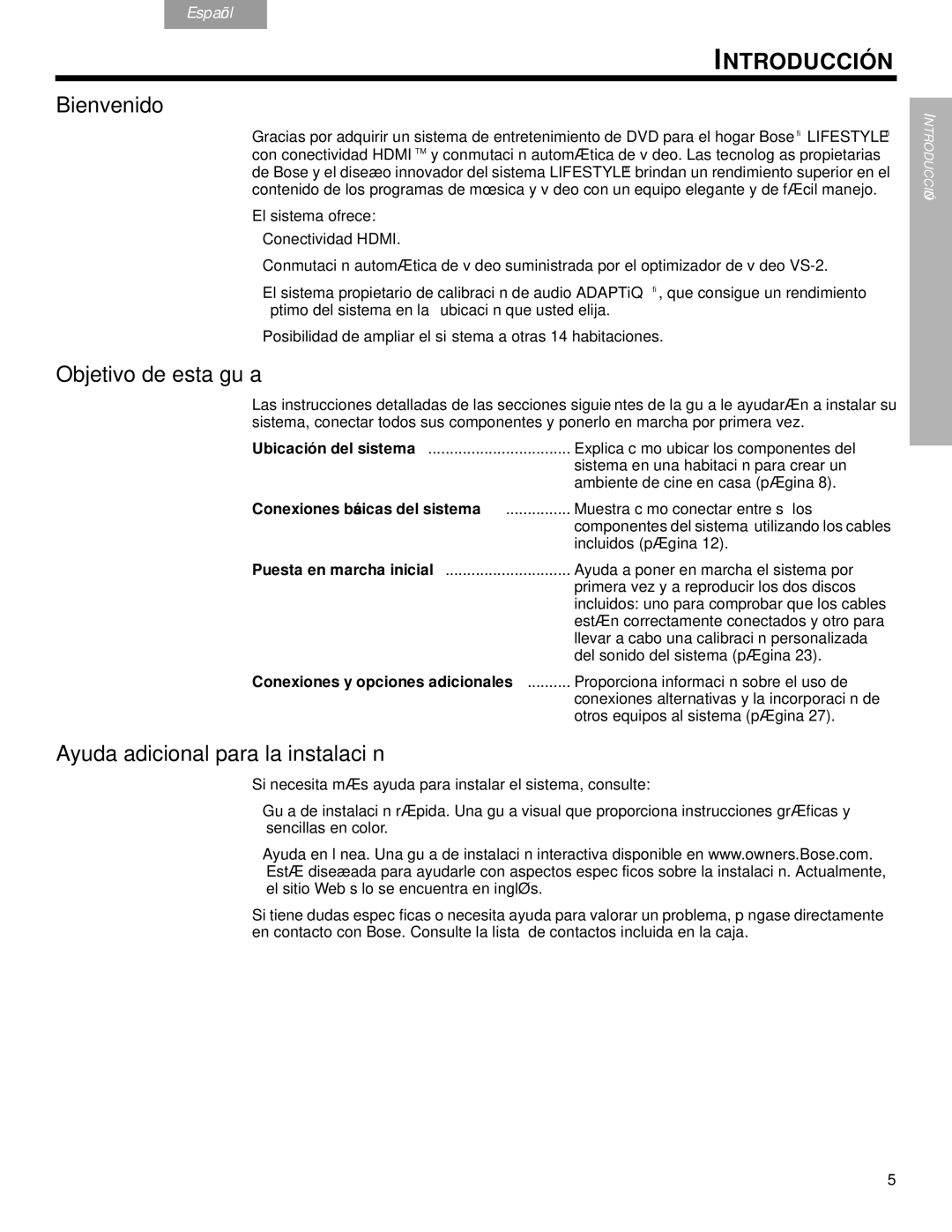 Bose VS-2 manual Introducción, Bienvenido, Objetivo de esta guía, Ayuda adicional para la instalación, El sistema ofrece 