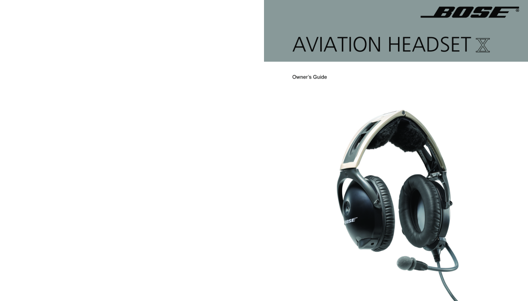 Bose X manual Aviation Headset, Owner’s Guide 