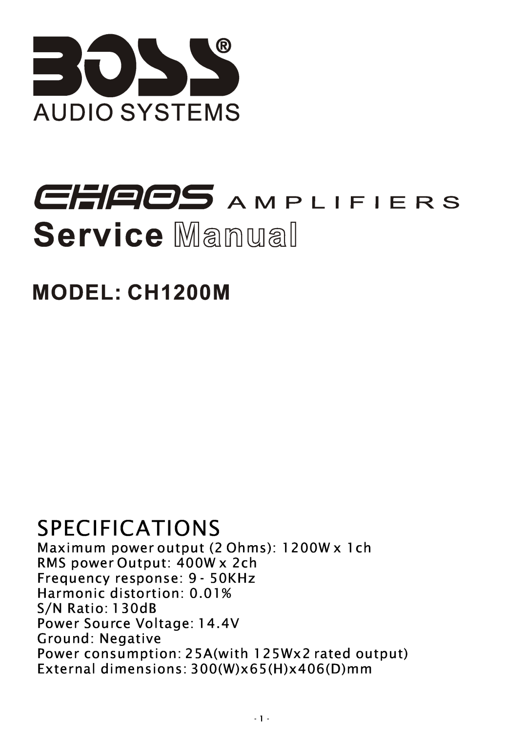 Boss Audio Systems specifications MODEL CH1200M, Specifications, Frequency response 9 - 50KHz Harmonic distortion 0.01% 