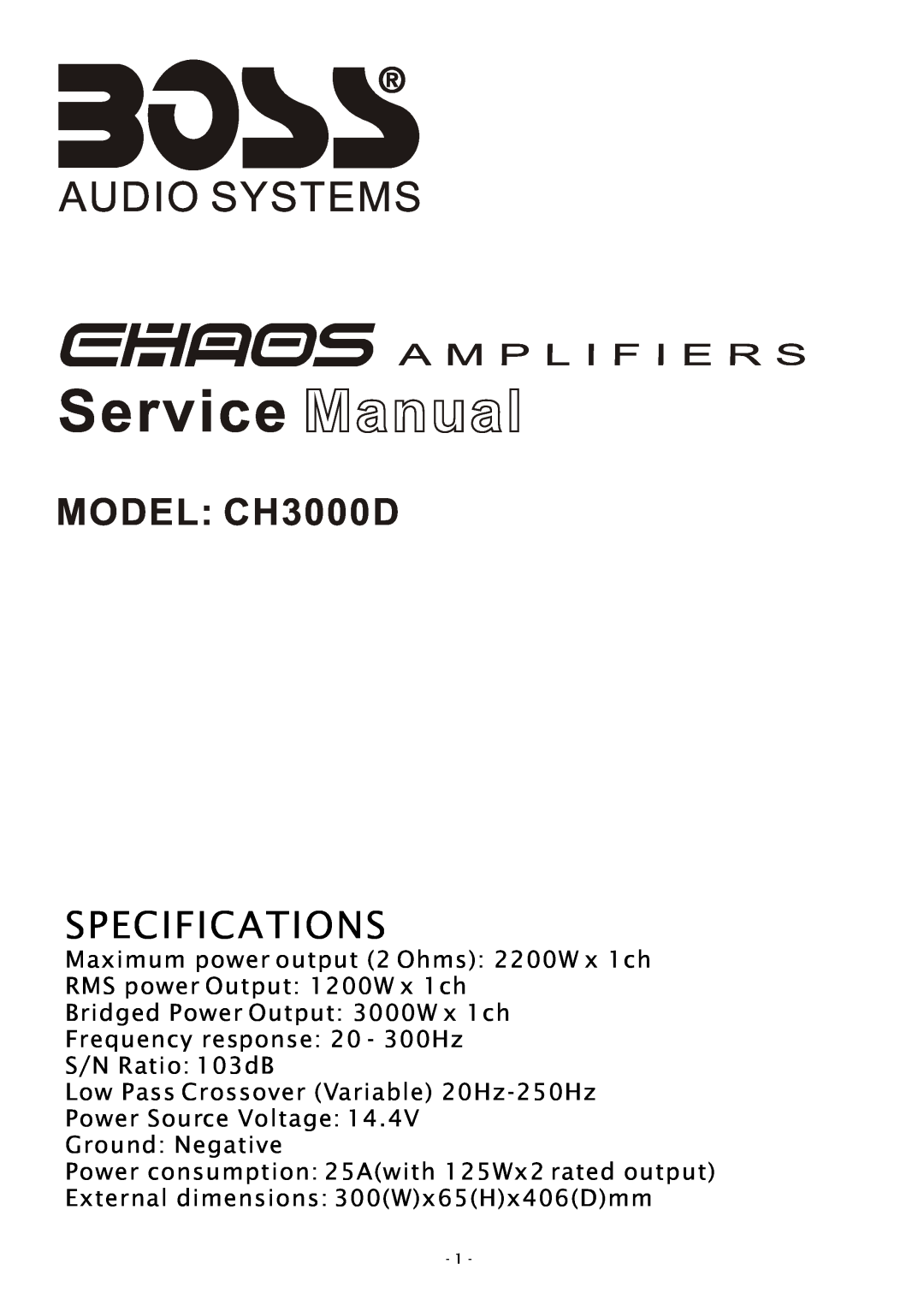Boss Audio Systems specifications MODEL CH3000D, Specifications, Maximum power output 2 Ohms 2200W x 1ch 