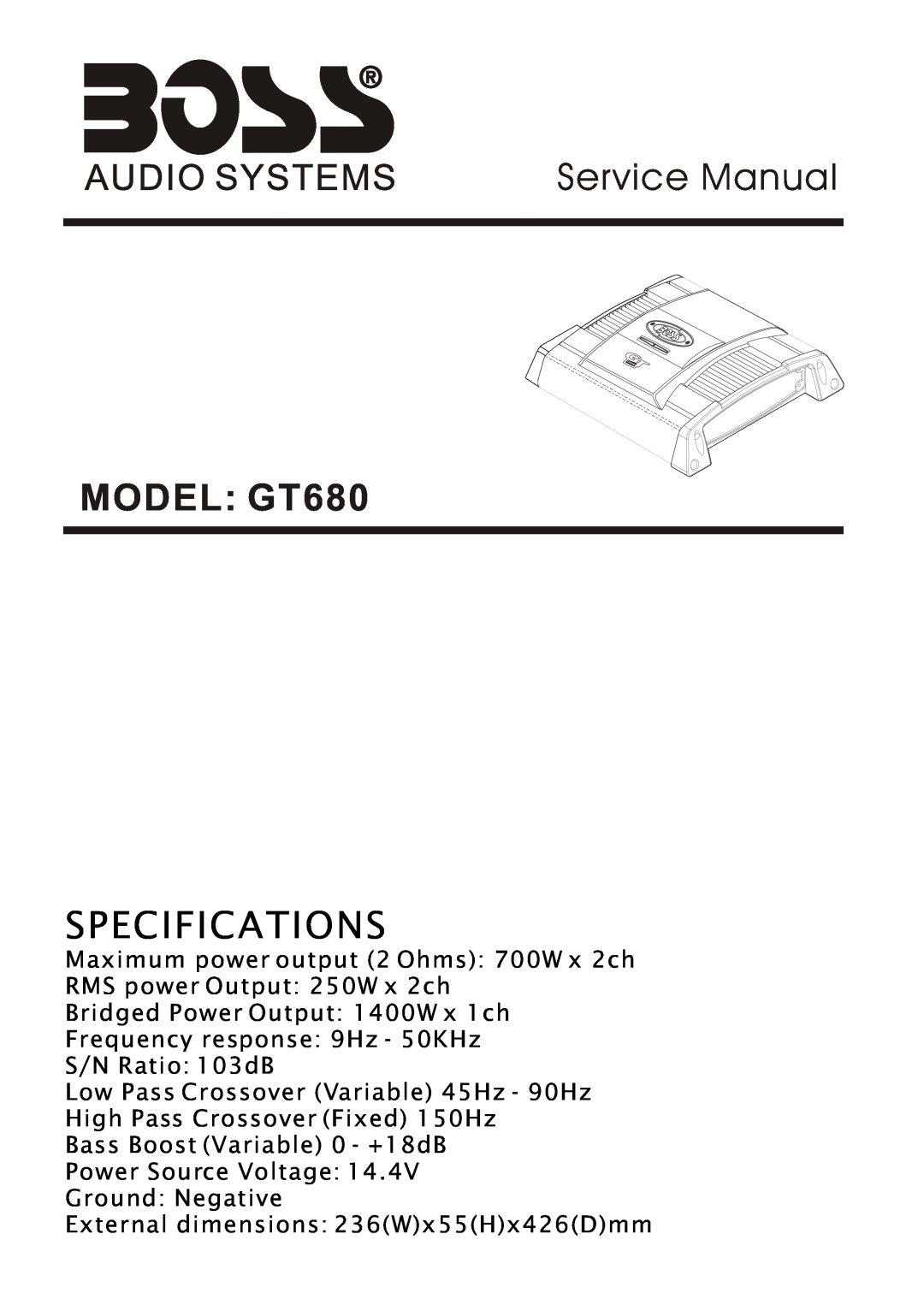 Boss Audio Systems service manual MODEL GT680, Specifications, Maximum power output 2 Ohms 700W x 2ch 