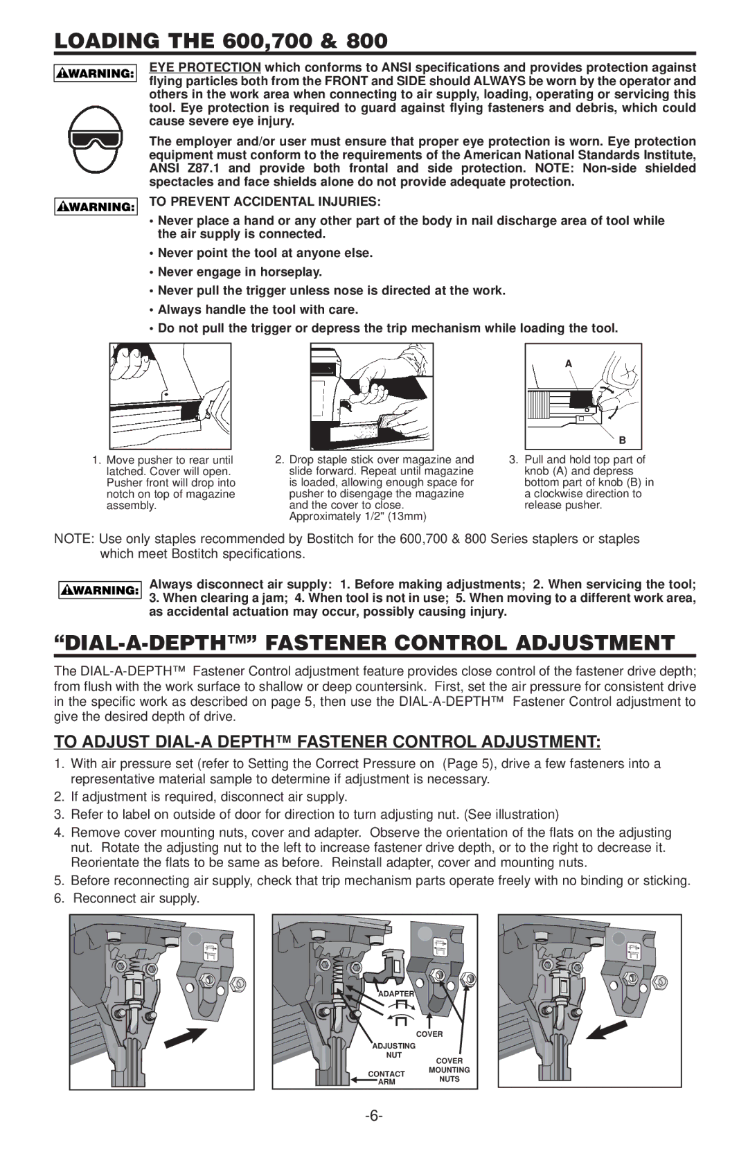 Bostitch 650S4-1 manual Loading the 600,700, DIAL-A-DEPTH Fastener Control Adjustment, To Prevent Accidental Injuries 