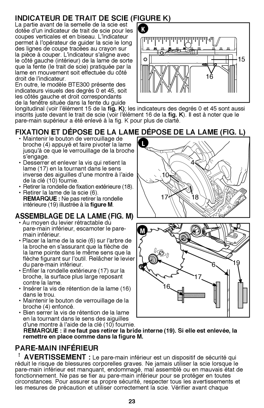 Bostitch BTE300K Indicateur de trait de scie figure K, Fixation et dépose de la lame Dépose de la lame Fig. L 