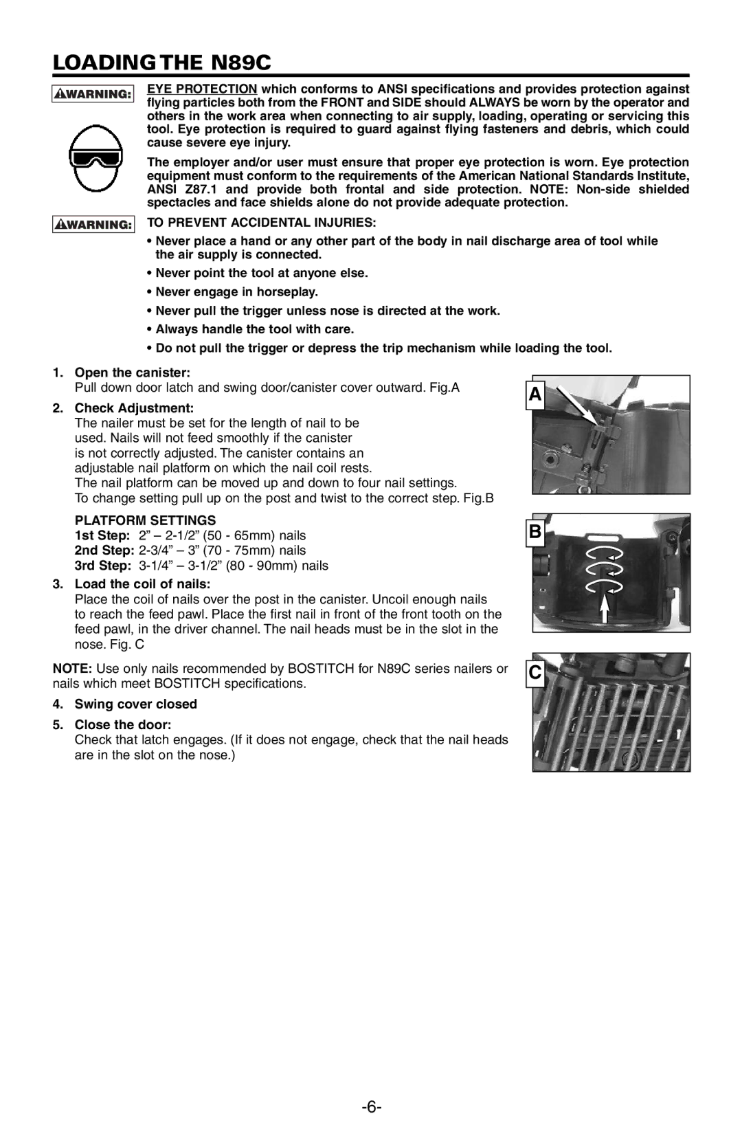 Bostitch manual Loadingthe N89C, To Prevent Accidental Injuries, Platform Settings 