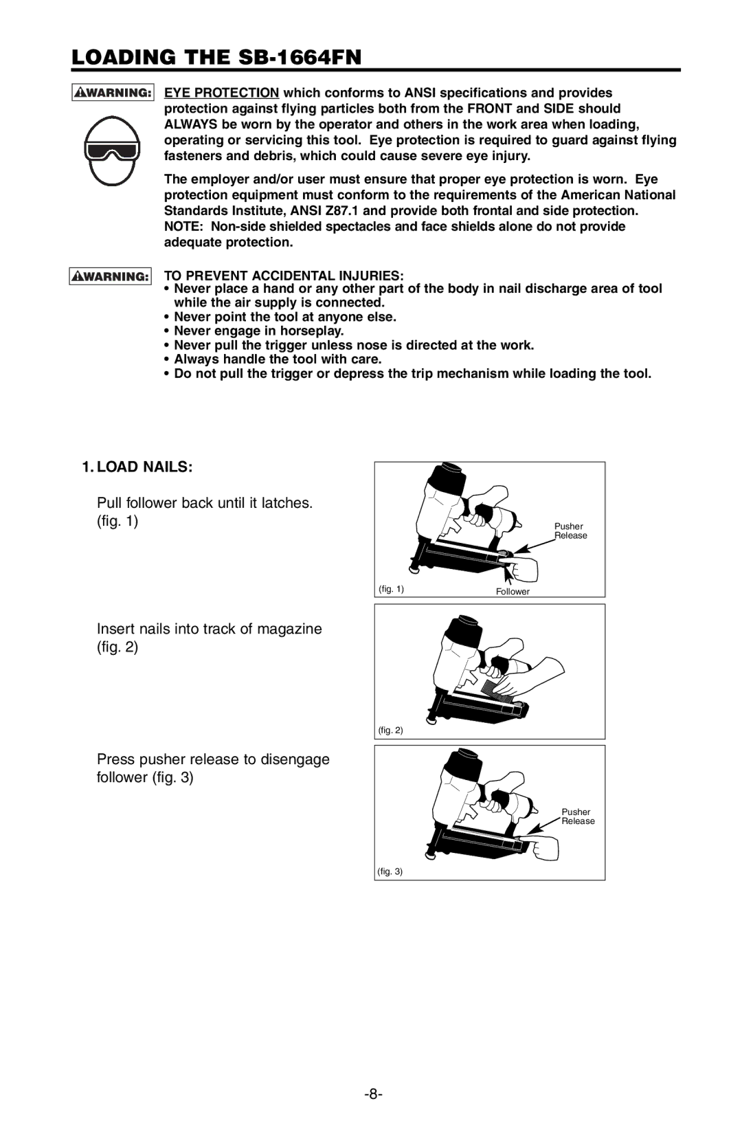 Bostitch SB-150SX manual Loading the SB-1664FN, Load Nails 