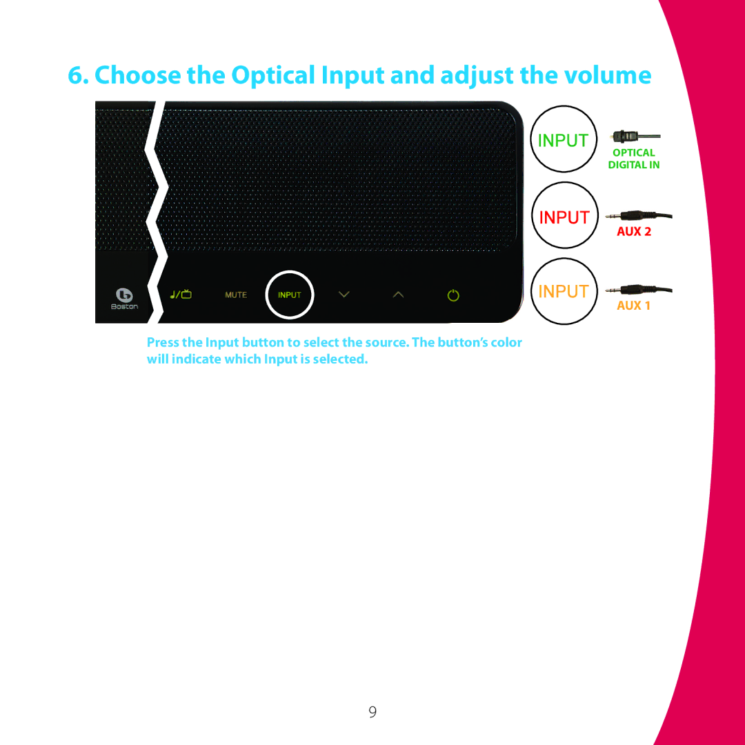 Boston Acoustics 10 quick start Choose the Optical Input and adjust the volume 