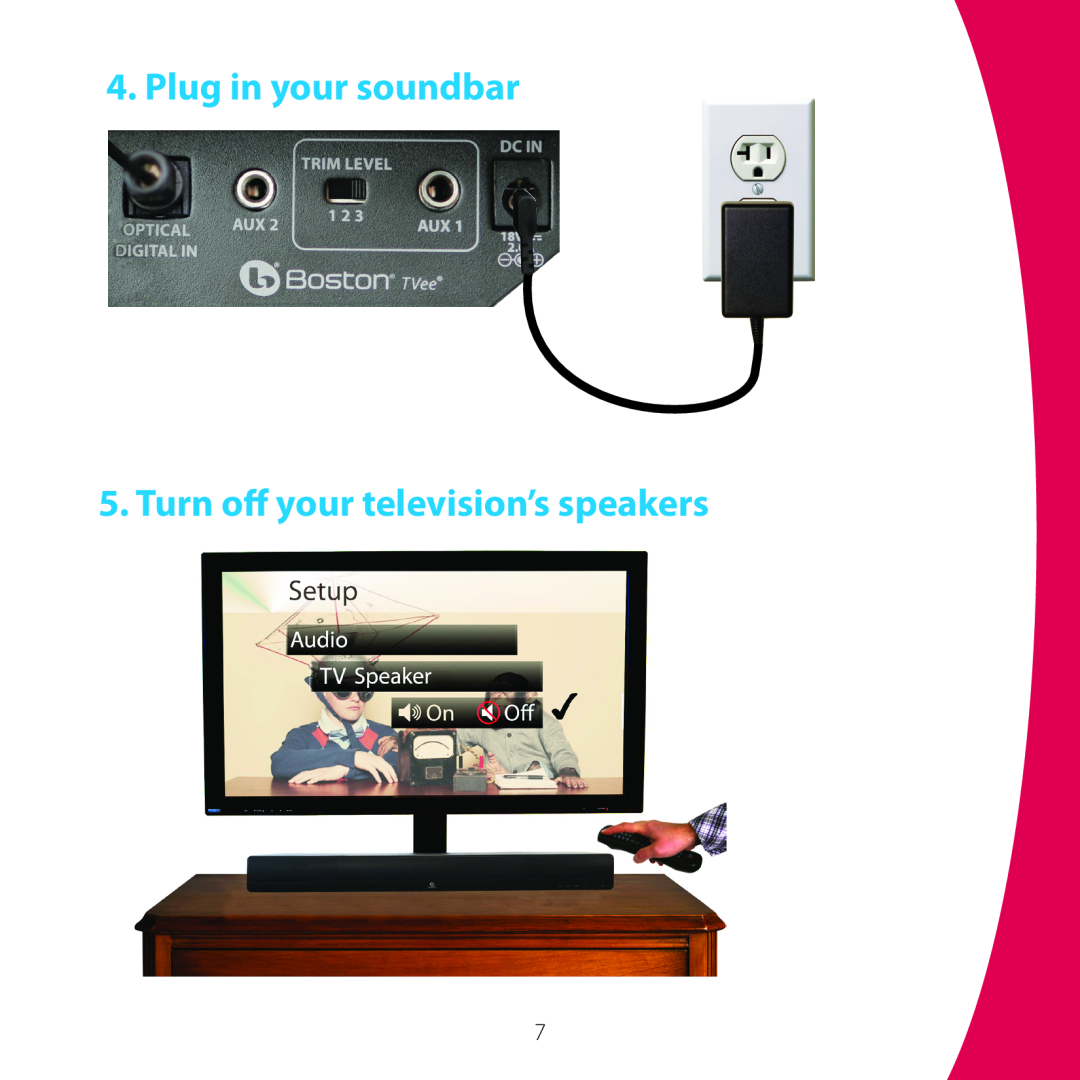 Boston Acoustics 10 quick start Plug in your soundbar 5. Turn off your television’s speakers 