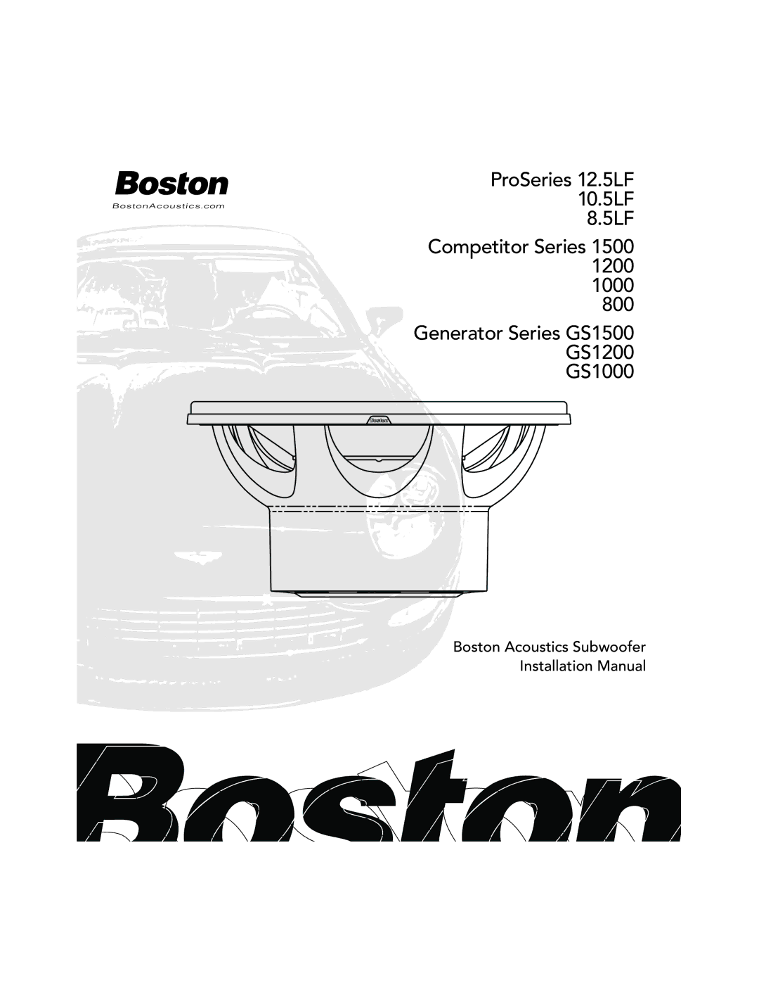 Boston Acoustics installation manual Competitor Series 1500 1200 1000, Boston Acoustics Subwoofer Installation Manual 