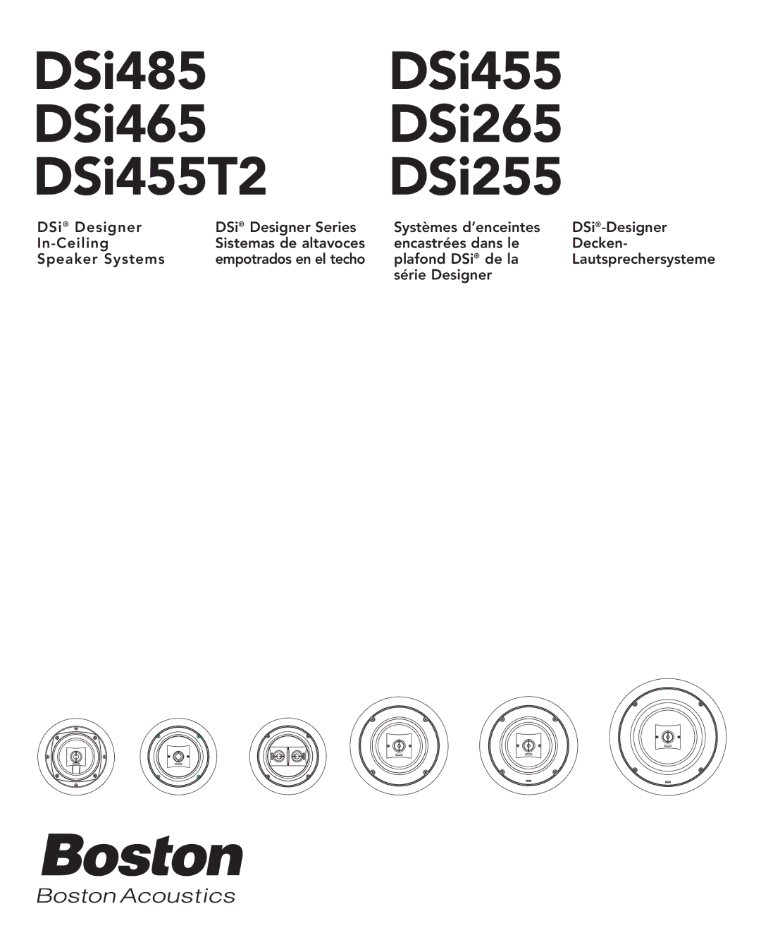 Boston Acoustics DSI485, DSI455T2, DSI465 manual DSi485 DSi455 DSi465 DSi265 DSi455T2 DSi255 